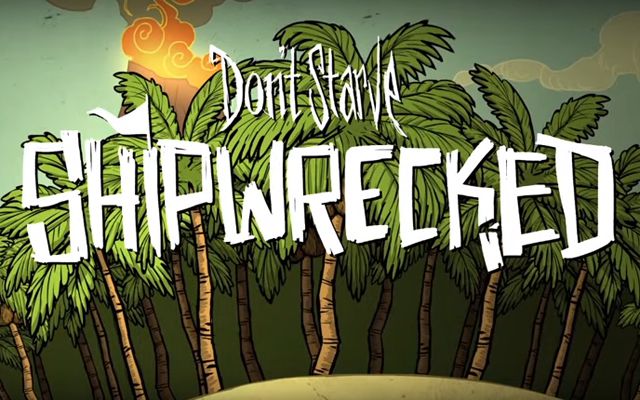 Don't Starve : Shipwrecked