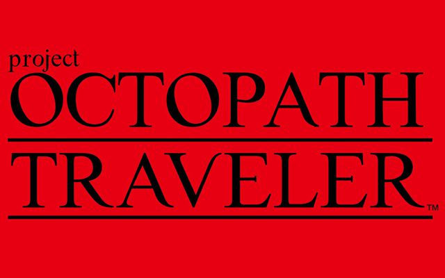 「Project OCTOPATH TRAVELER」の先行体験版に関するアンケートページが公開