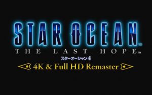 スターオーシャン4 THE LAST HOPE 4K&Full HD Remaster