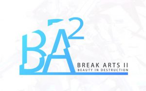 BREAK ARTS II（ブレイクアーツ2）