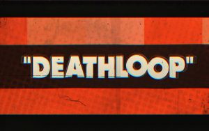 DEATHLOOP