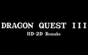 HD-2D版 ドラゴンクエストIII