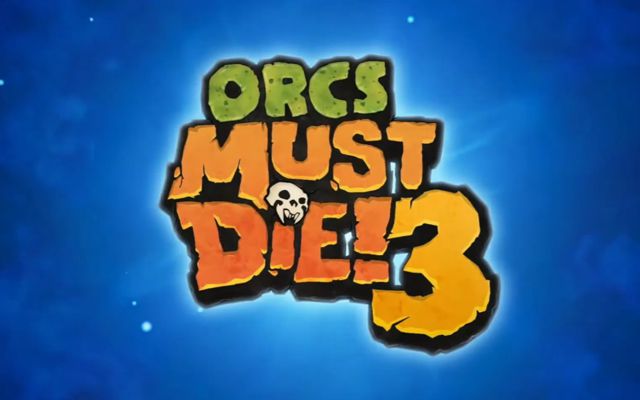 「Orcs Must Die! 3」が2021年7月24日に配信決定