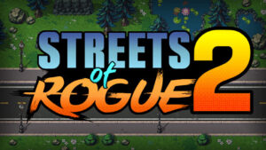 Streets of Rogue 2